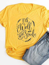 Load image into Gallery viewer, It is Well with My Soul T shirt