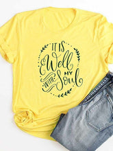 Load image into Gallery viewer, It is Well with My Soul T shirt