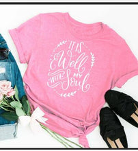 Load image into Gallery viewer, It is Well with My Soul T shirt